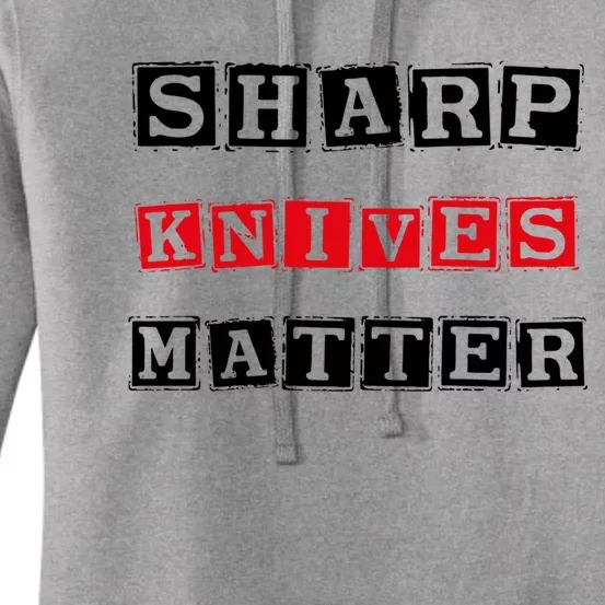 Funny Outfit Sharp Knives Matter Great Gift Women's Pullover Hoodie