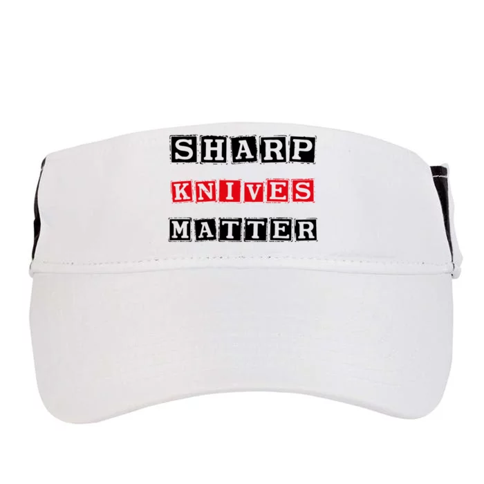 Funny Outfit Sharp Knives Matter Cool Gift Adult Drive Performance Visor