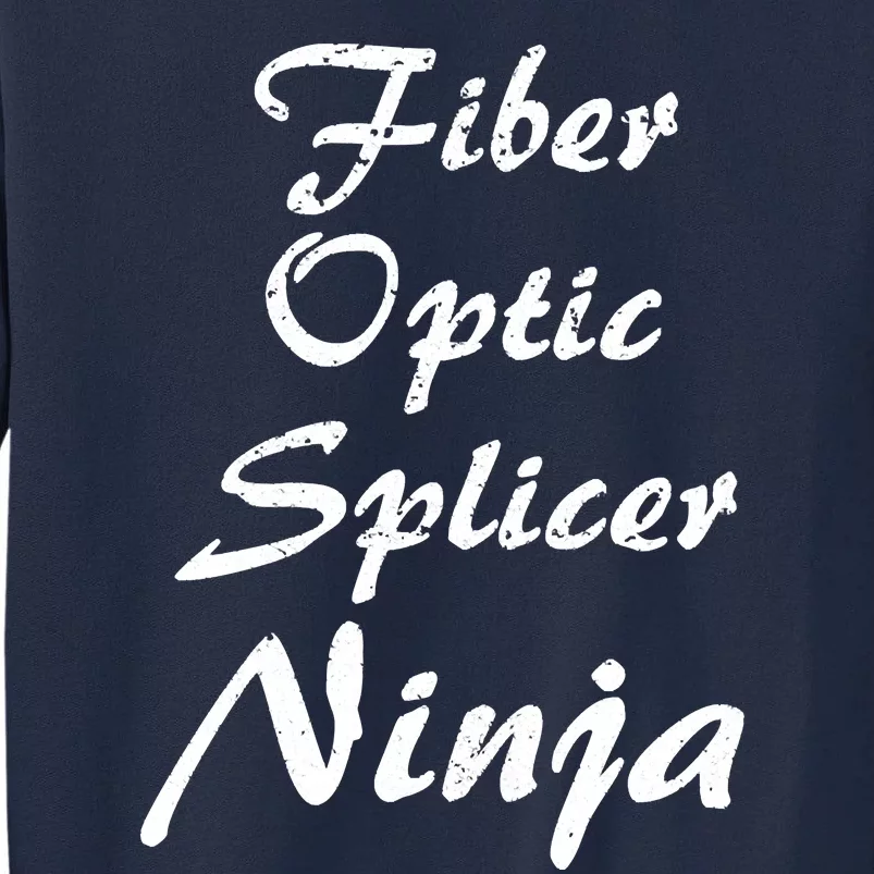 Fiber Optic Splicer Occupation Work Tall Sweatshirt