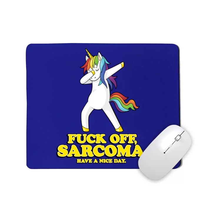 Fuck Off Sarcoma Funny Cancer Survivor Quote Unicorn Great Gift Mousepad