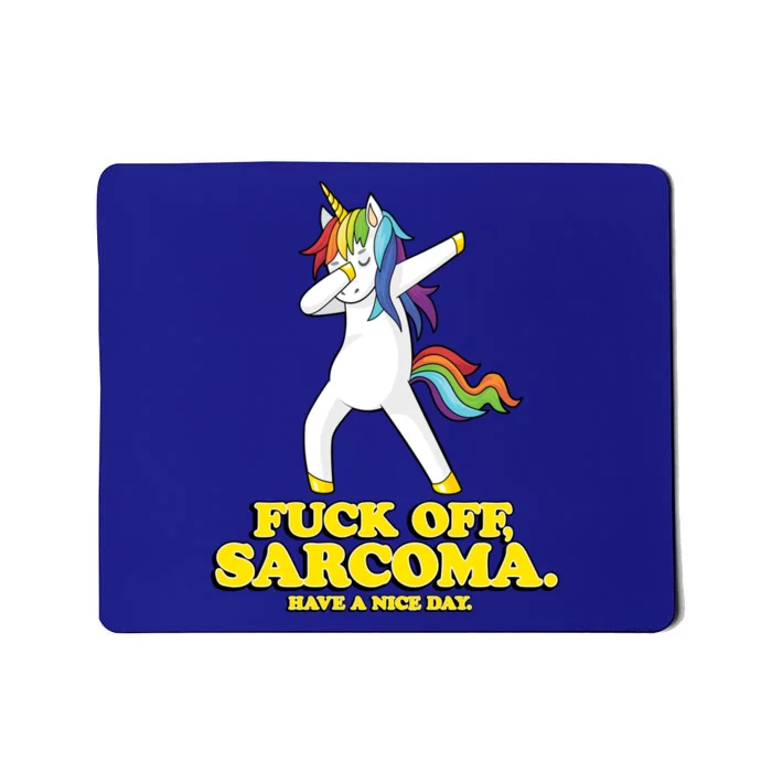 Fuck Off Sarcoma Funny Cancer Survivor Quote Unicorn Great Gift Mousepad