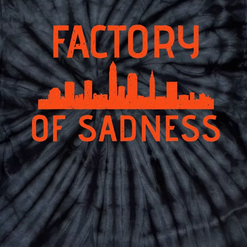 Factory Of Sadness Cleveland Ohio Tie-Dye T-Shirt