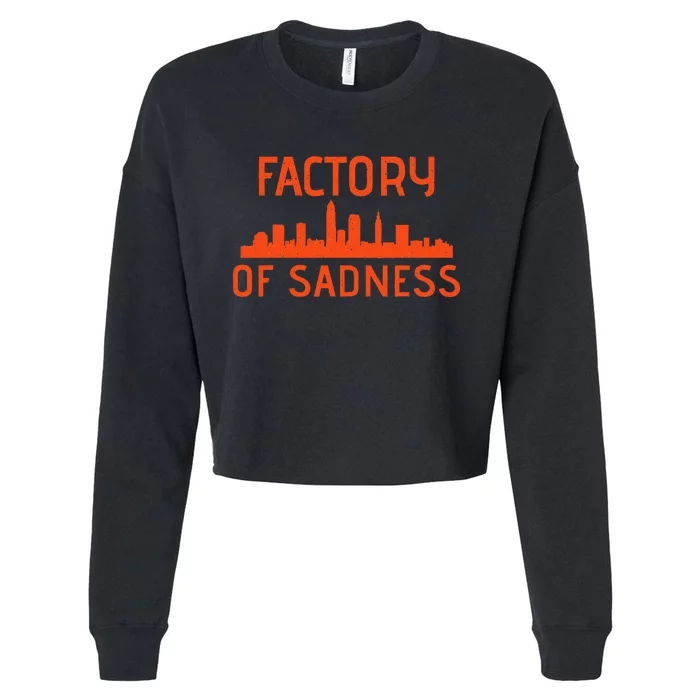 Factory Of Sadness Cleveland Ohio Cropped Pullover Crew