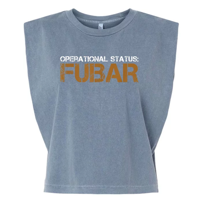 Funny Operational Status: Fubar Military Humor Garment-Dyed Women's Muscle Tee