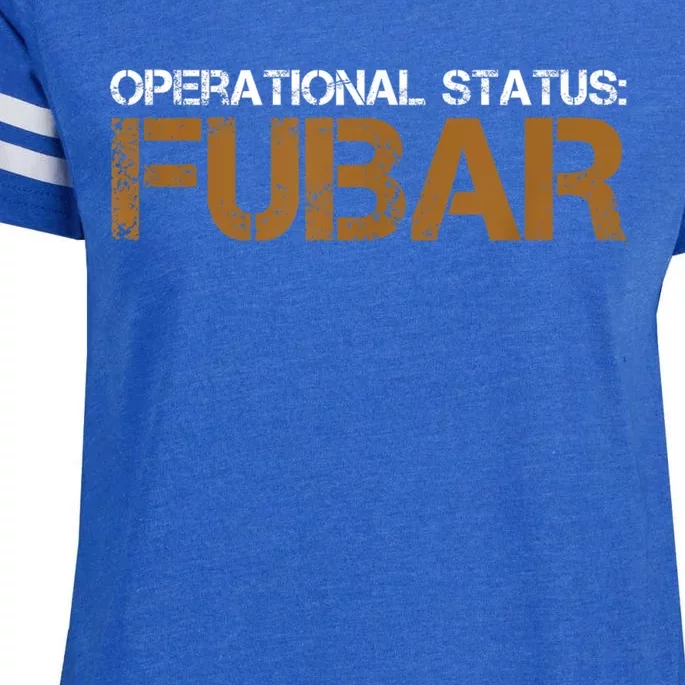 Funny Operational Status: Fubar Military Humor Enza Ladies Jersey Football T-Shirt