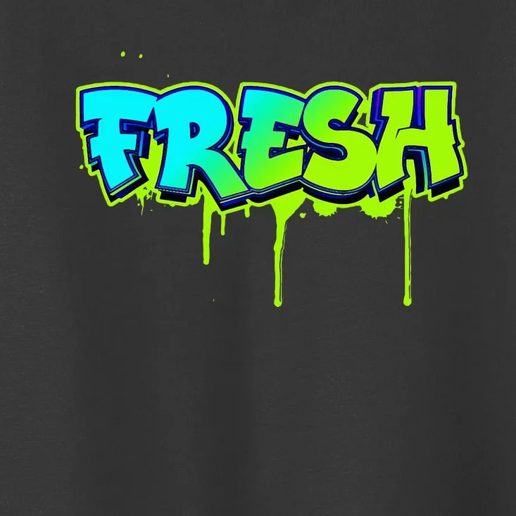 Fresh Old School Graffiti Style Funny Graffiti Graphic Toddler T-Shirt