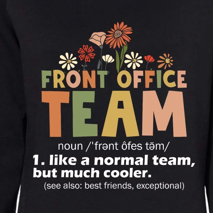 Front Office Squad Team For Administrative Assistants Womens California Wash Sweatshirt