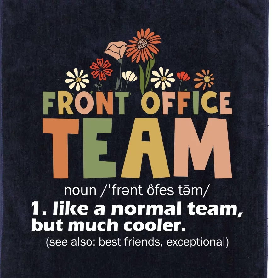 Front Office Squad Team For Administrative Assistants Platinum Collection Golf Towel