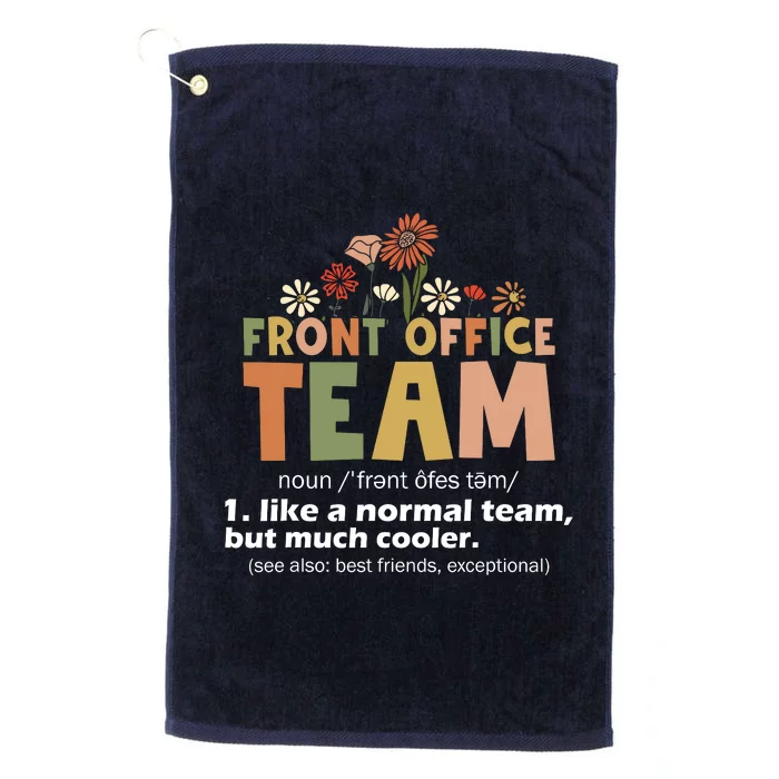 Front Office Squad Team For Administrative Assistants Platinum Collection Golf Towel