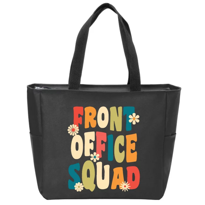 Front Office Squad Team For Administrative Assistants Zip Tote Bag