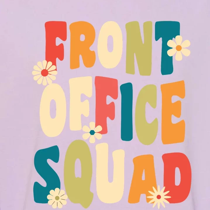 Front Office Squad Team For Administrative Assistants Garment-Dyed Sweatshirt