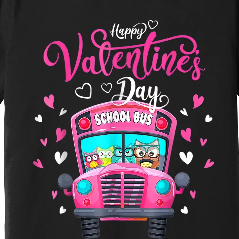 Funny Owls School Bus Driver Happy Valentines Day Premium T-Shirt