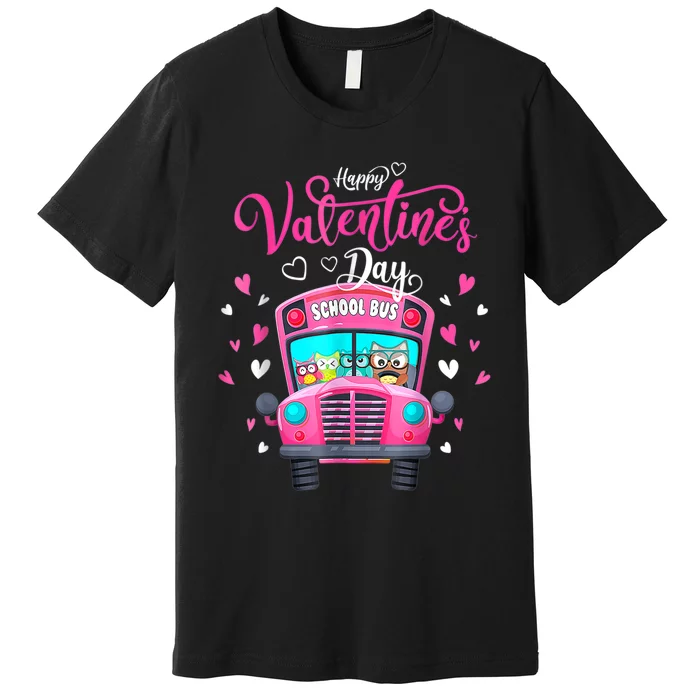 Funny Owls School Bus Driver Happy Valentines Day Premium T-Shirt