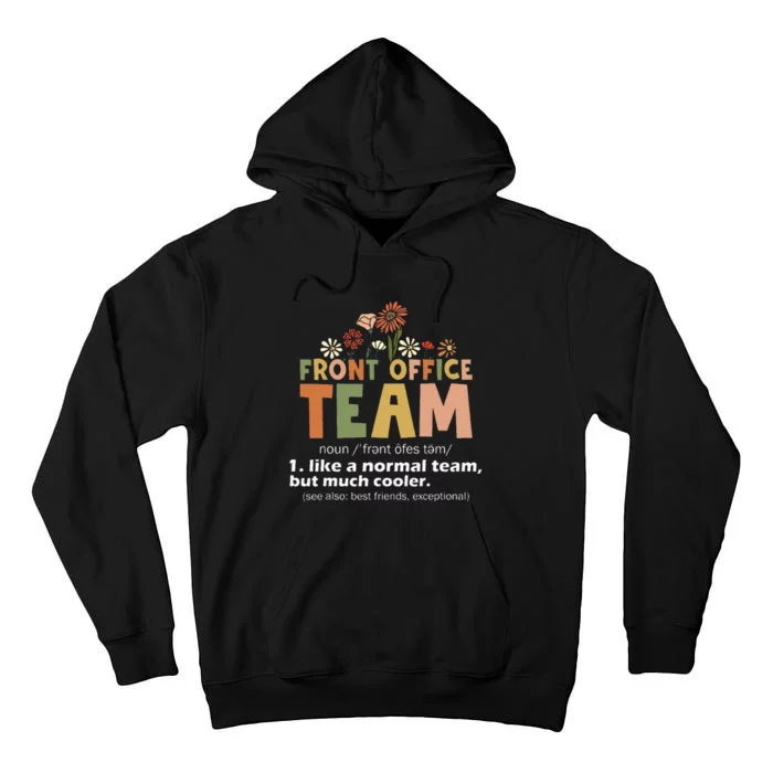 Front Office Squad Team For Administrative Assistants Tall Hoodie