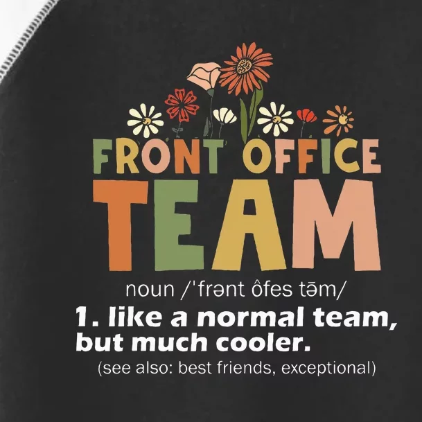 Front Office Squad Team For Administrative Assistants Toddler Fine Jersey T-Shirt