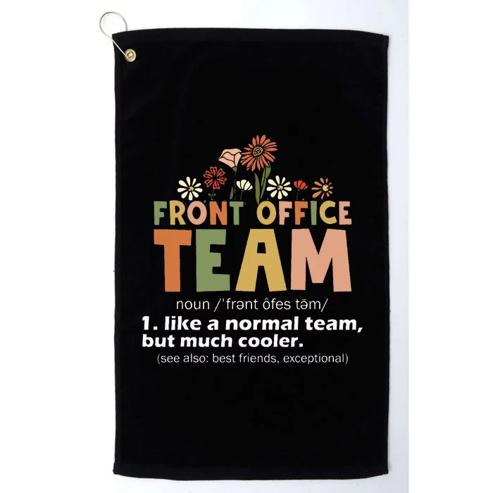 Front Office Squad Team For Administrative Assistants Platinum Collection Golf Towel