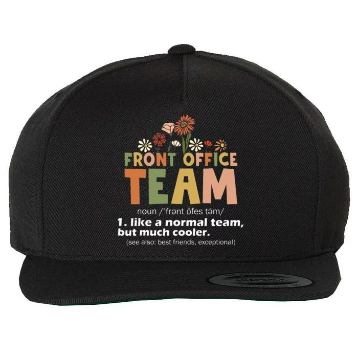 Front Office Squad Team For Administrative Assistants Wool Snapback Cap