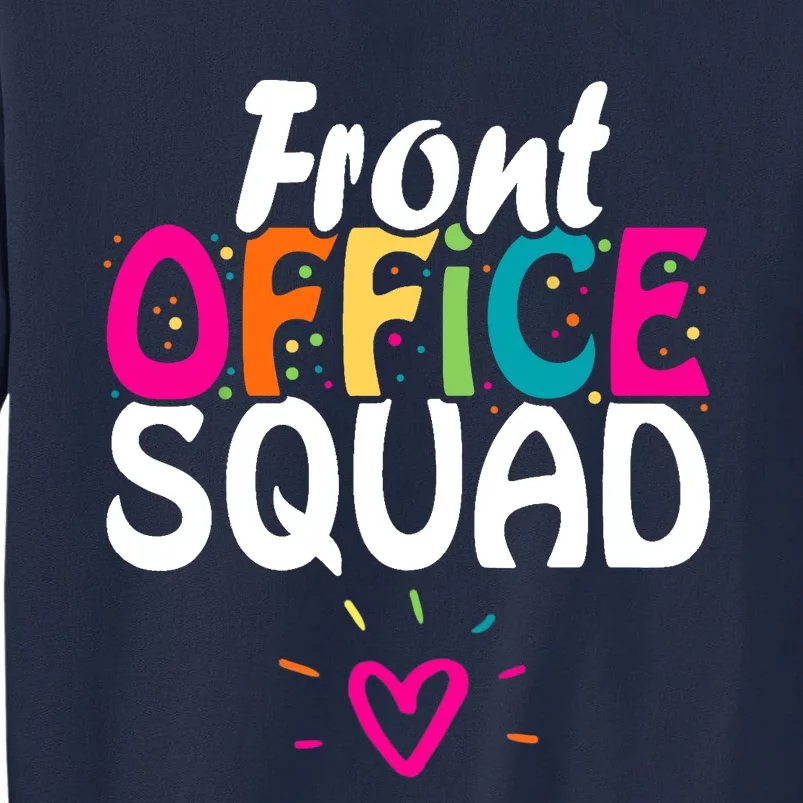 Front Office Squad Administrative Assistant School Secretary Tall Sweatshirt