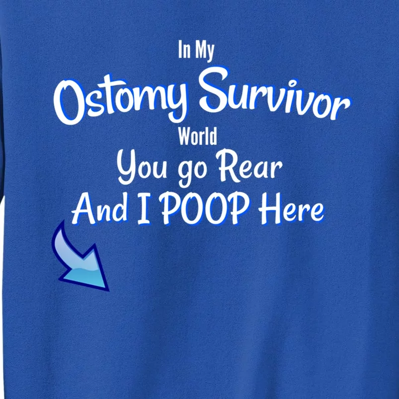 Funny Ostomy Survivor I Poop Here Stoma Bag Colon Cancer Gift Tall Sweatshirt