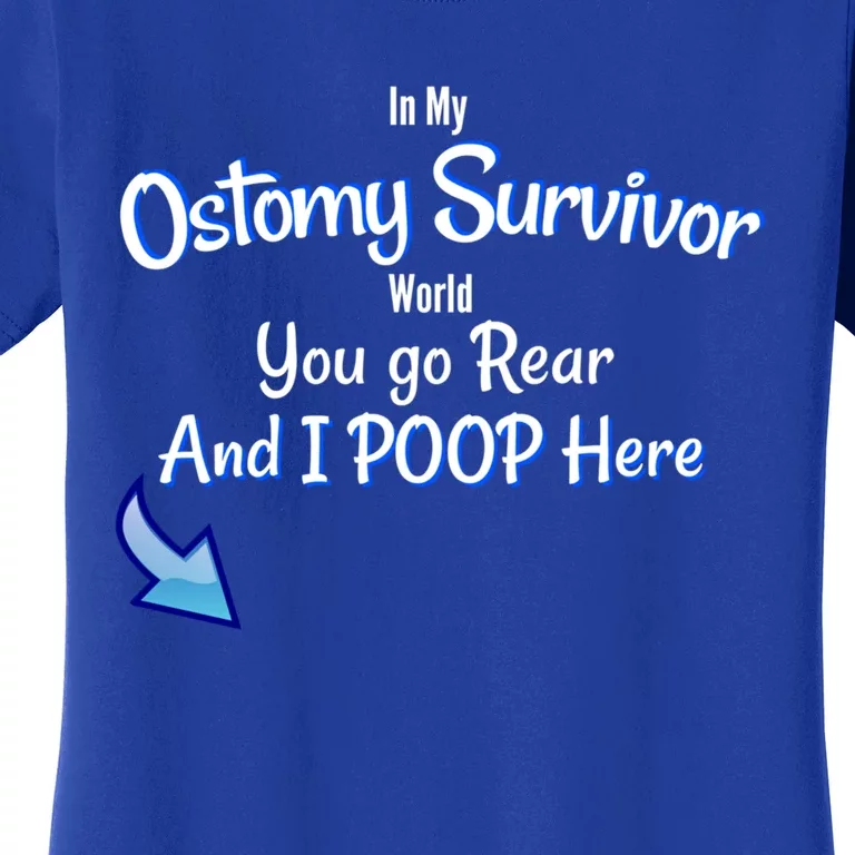 Funny Ostomy Survivor I Poop Here Stoma Bag Colon Cancer Gift Women's T-Shirt