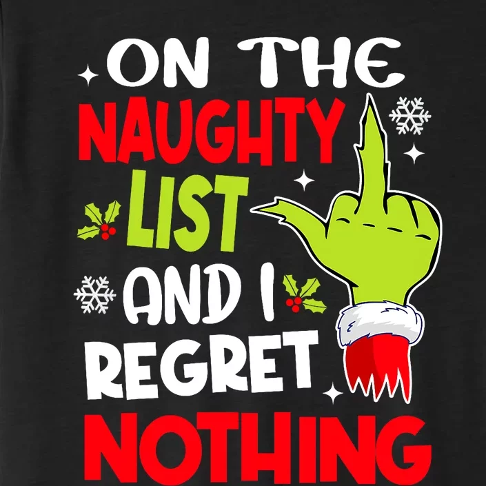 Funny On The List Of Naughty And I Regret Nothing Christmas ChromaSoft Performance T-Shirt