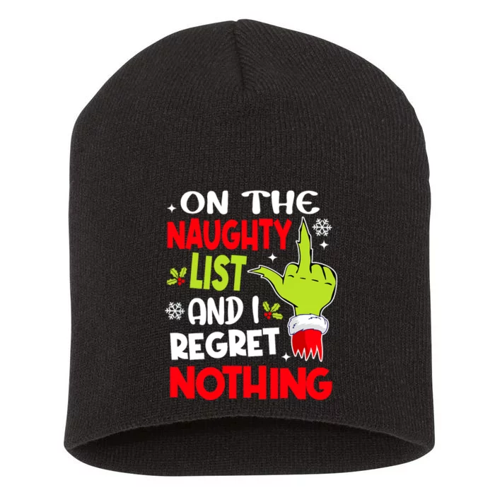 Funny On The List Of Naughty And I Regret Nothing Christmas Short Acrylic Beanie