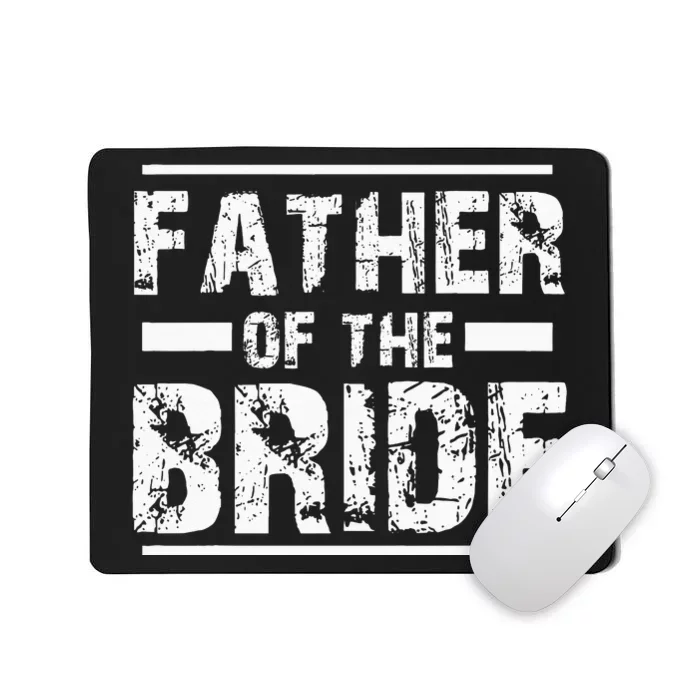 Father of The Bride Wedding Bridal Party Mousepad