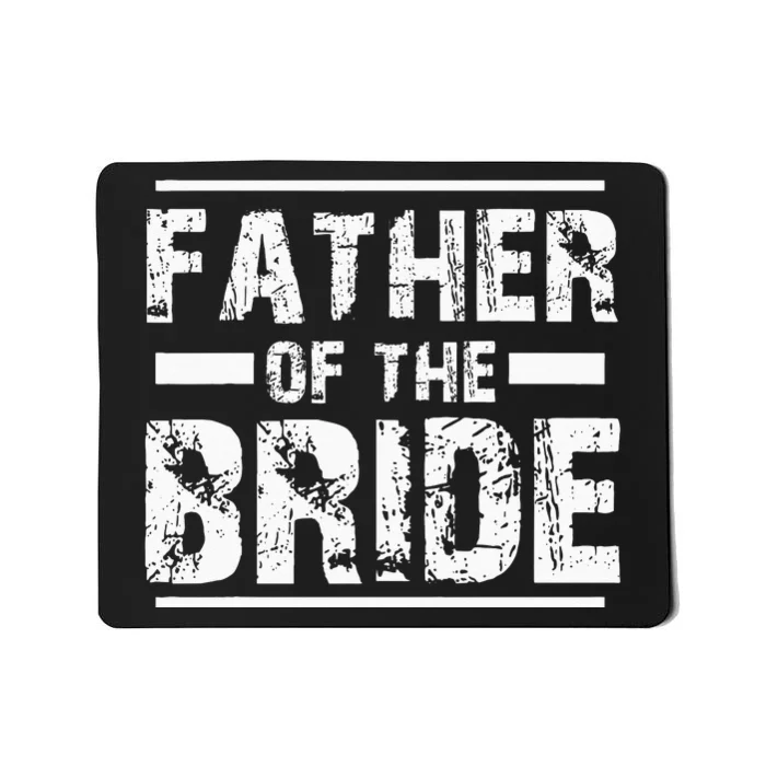 Father of The Bride Wedding Bridal Party Mousepad