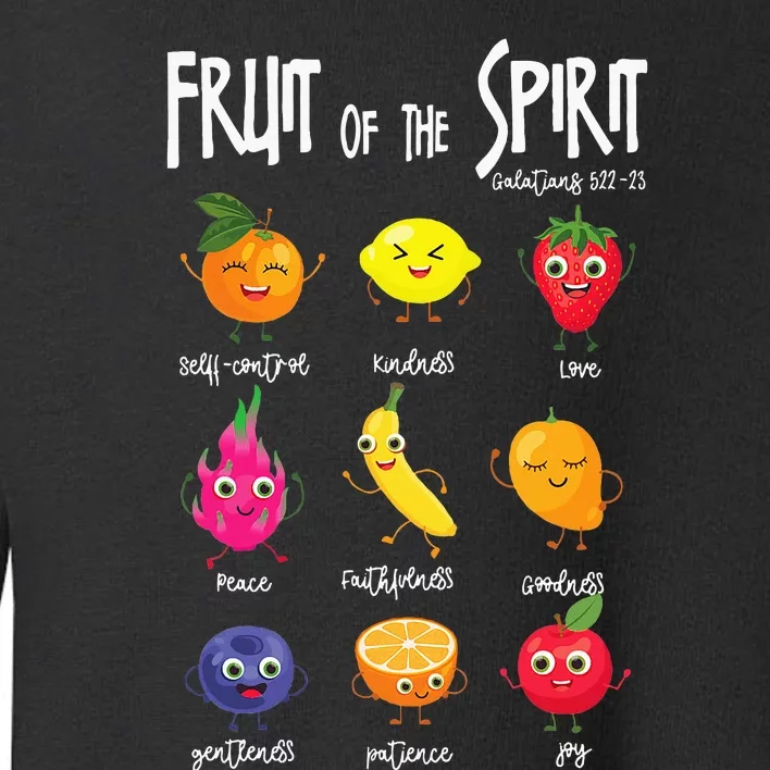 Fruit Of The Spirit Christian Faith Jesus God Lover Toddler Sweatshirt