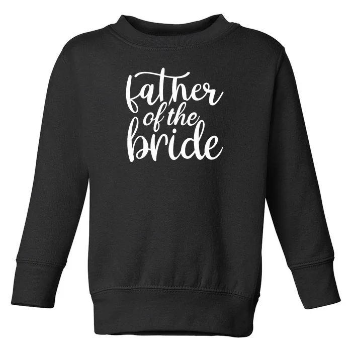 Father Of The Bride Toddler Sweatshirt