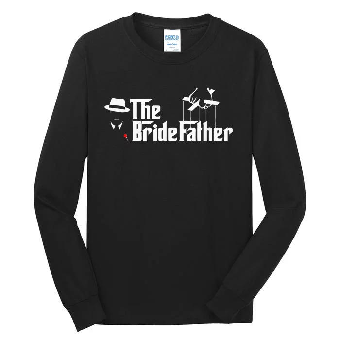 Father Of The Bride The Bridefather Tall Long Sleeve T-Shirt