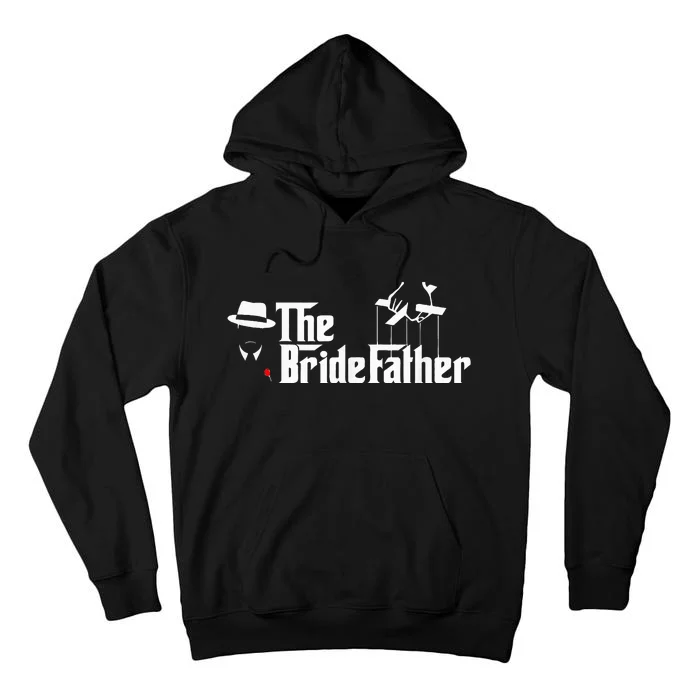 Father Of The Bride The Bridefather Tall Hoodie