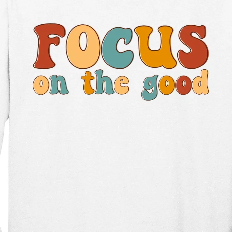 Focus On The Good Retro Quote Long Sleeve Shirt