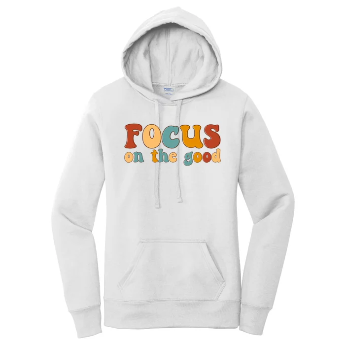 Focus On The Good Retro Quote Women's Pullover Hoodie