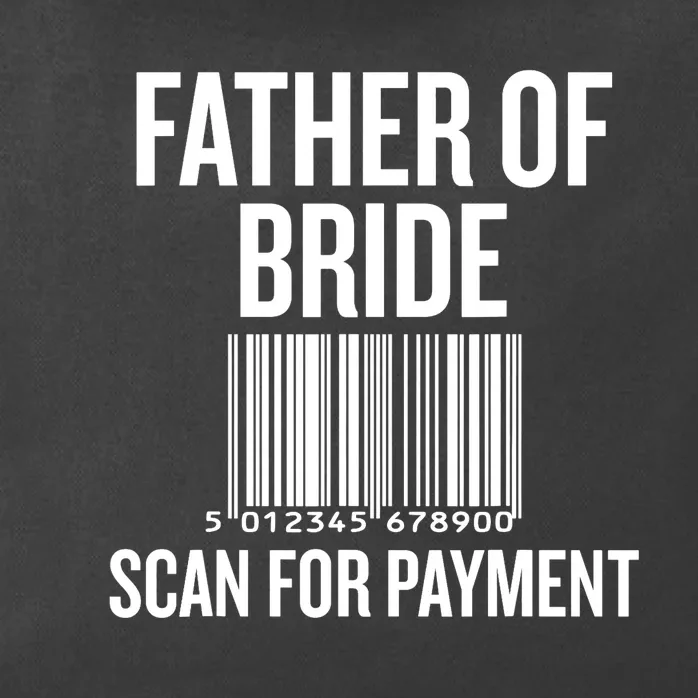 Father Of The Bride, Scan For Payment Funny Zip Tote Bag