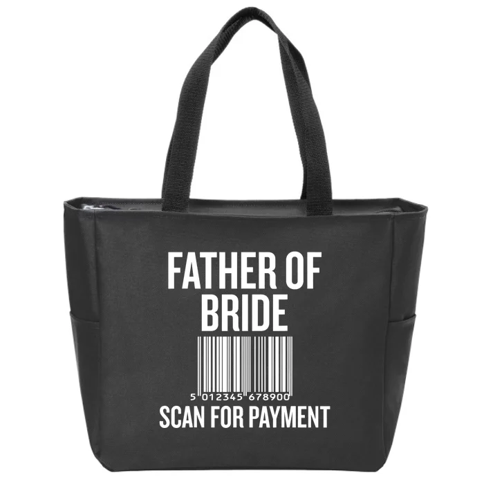 Father Of The Bride, Scan For Payment Funny Zip Tote Bag