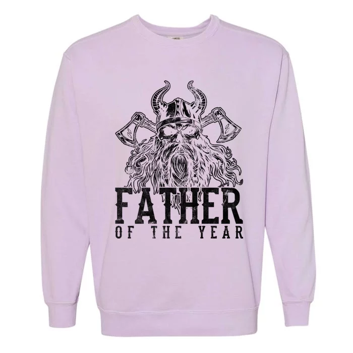 Father Of The Year Viking FatherS Day Gift Garment-Dyed Sweatshirt