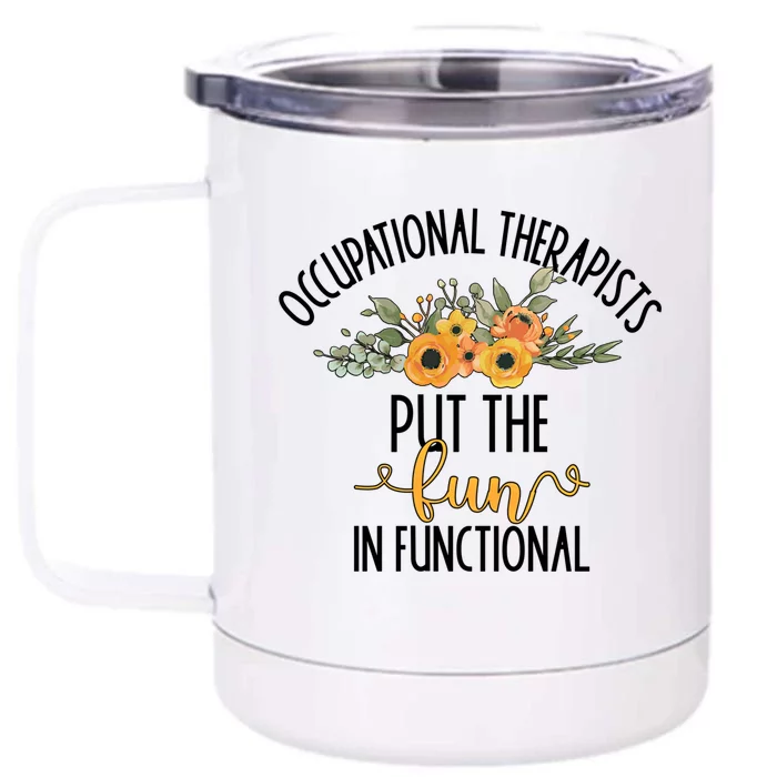 Funny Occupational Therapists Occupational Therapy Month Cute Gift Front & Back 12oz Stainless Steel Tumbler Cup