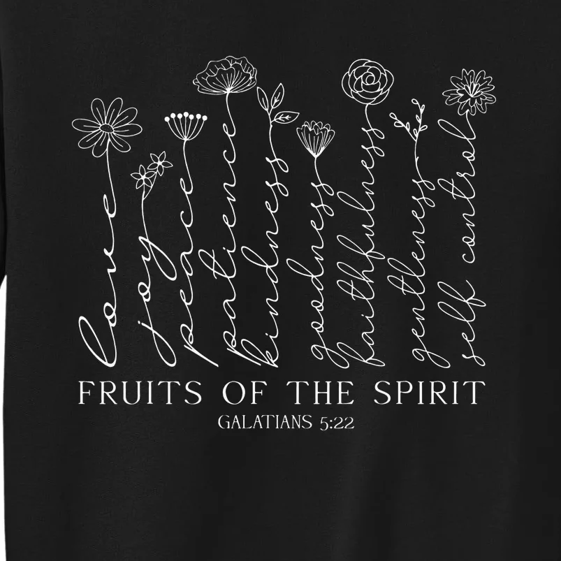 Fruits Of The Spirit Galatians 522 Tall Sweatshirt