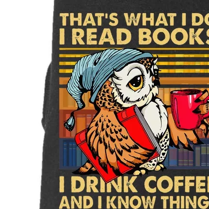 Funny Owl Thats What I Do I Read Books I Drink Coffee Doggie 3-End Fleece Hoodie