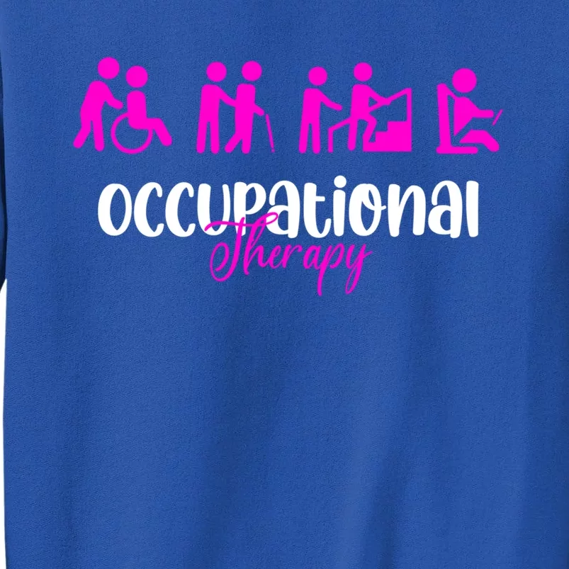 Funny Occupational Therapy Month Ot Therapist Healthcare Cool Gift Tall Sweatshirt