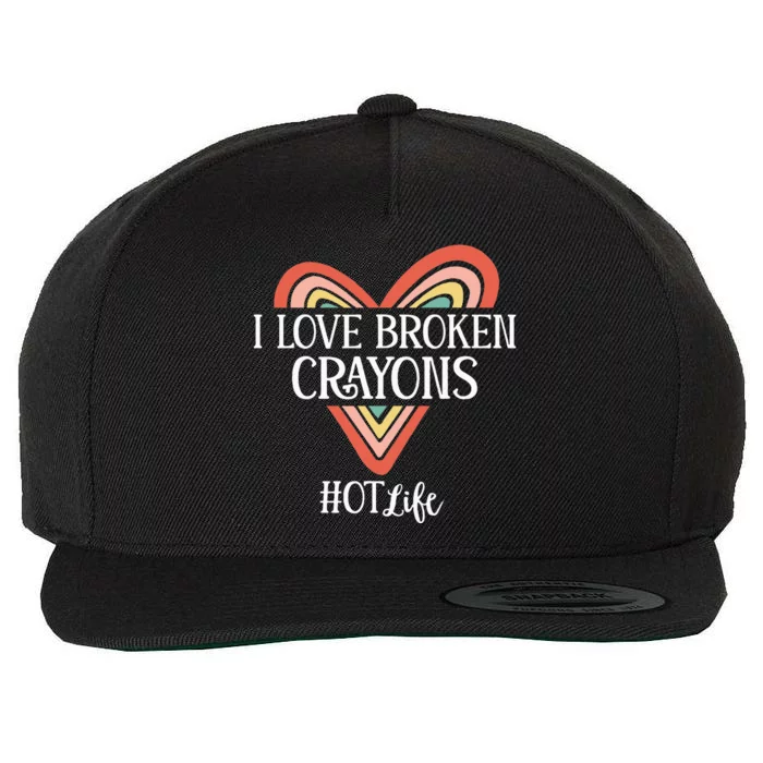 Funny Occupational Therapy I Love Broken Crayons OT Life Wool Snapback Cap