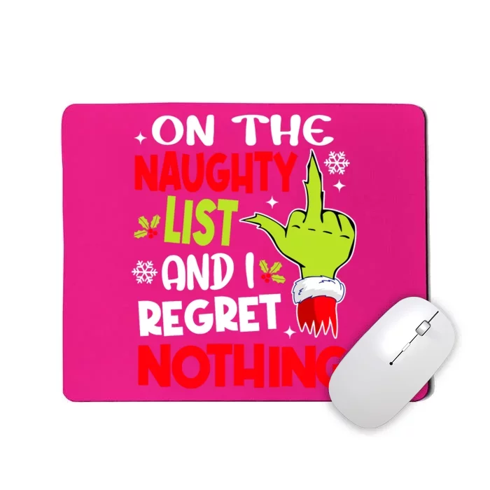 Funny On The List Of Naughty And I Regret Nothing Christmas Mousepad