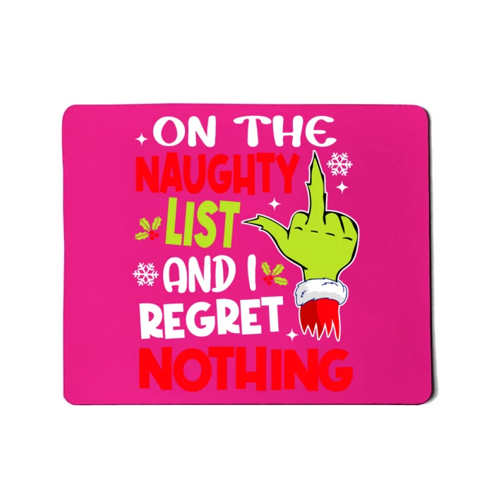 Funny On The List Of Naughty And I Regret Nothing Christmas Mousepad