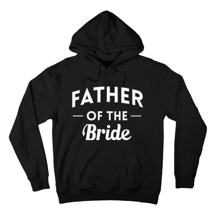 Father Of The Bride Father The Bride JGA Tall Hoodie