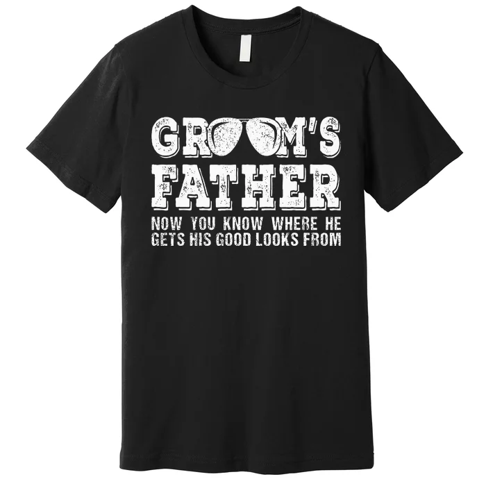 Father Of The Groom Wedding Costume GroomS Father Premium T-Shirt