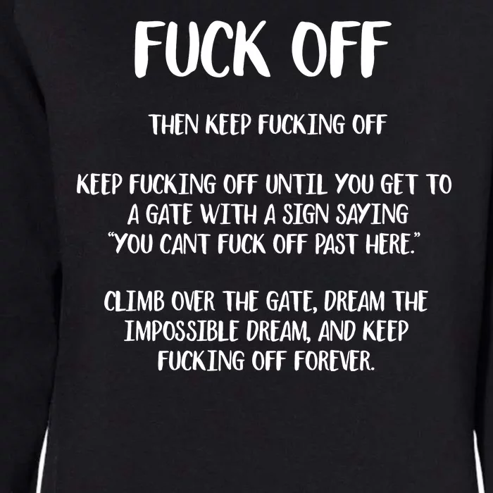 Fuck Off Then Keep Fucking Off Womens California Wash Sweatshirt