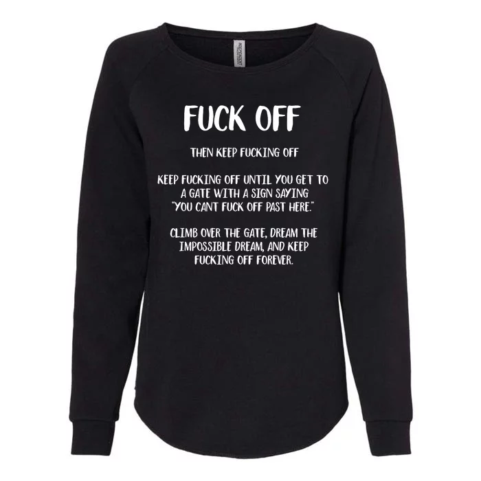 Fuck Off Then Keep Fucking Off Womens California Wash Sweatshirt