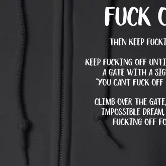 Fuck Off Then Keep Fucking Off Full Zip Hoodie