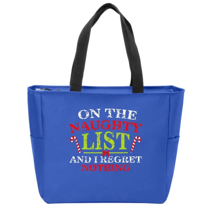 Funny On The List Of Naughty And I Regret Nothing Christmas Zip Tote Bag